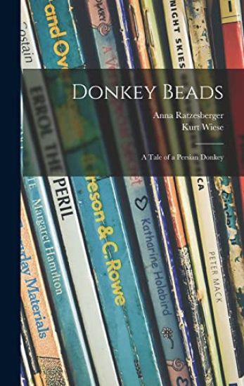 Donkey Beads: a Tale of a Persian Donkey