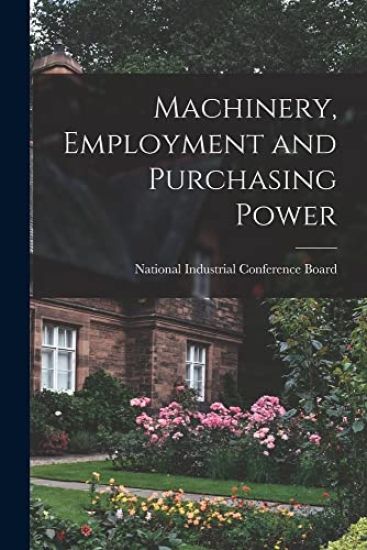 Machinery, Employment and Purchasing Power