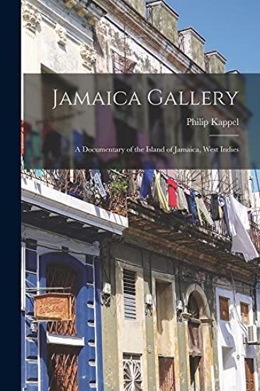 Jamaica Gallery; a Documentary of the Island of Jamaica, West Indies