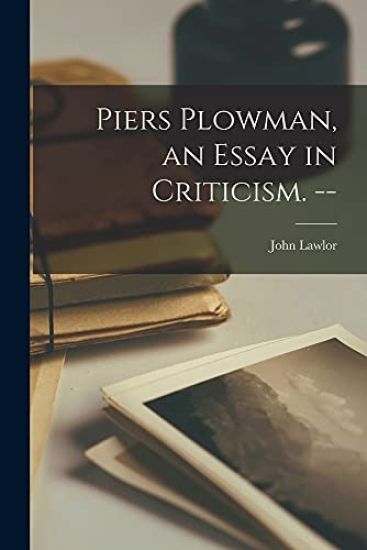 Piers Plowman, an Essay in Criticism. --