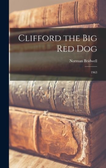 Clifford the Big Red Dog: 1963