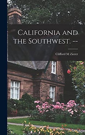 California and the Southwest. --