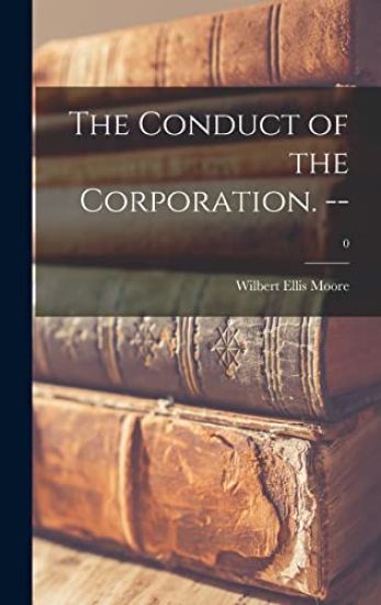The Conduct of the Corporation. --; 0