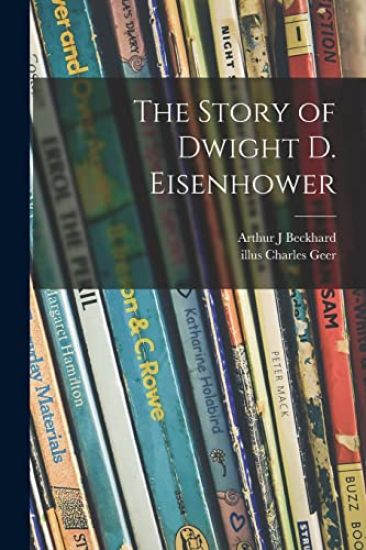 The Story of Dwight D. Eisenhower