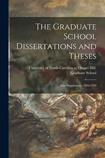 The Graduate School Dissertations and Theses: First Supplement: 1946-1959