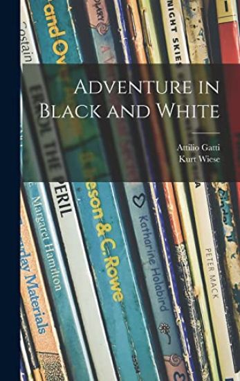 Adventure in Black and White