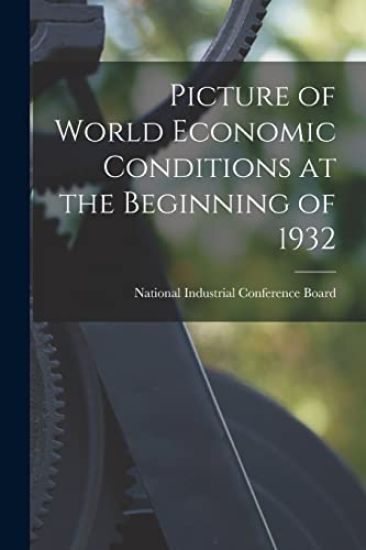 Picture of World Economic Conditions at the Beginning of 1932
