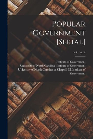 Popular Government [serial]; v.71, no.2