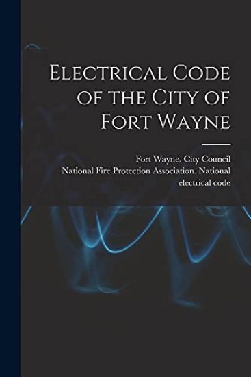 Electrical Code of the City of Fort Wayne