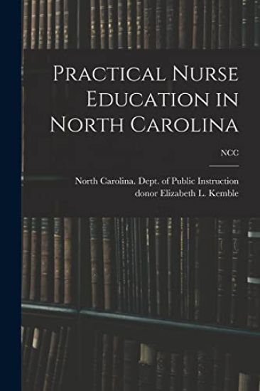 Practical Nurse Education in North Carolina; NCC