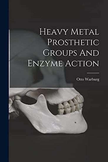 Heavy Metal Prosthetic Groups And Enzyme Action