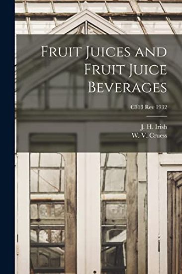 Fruit Juices and Fruit Juice Beverages; C313 rev 1932