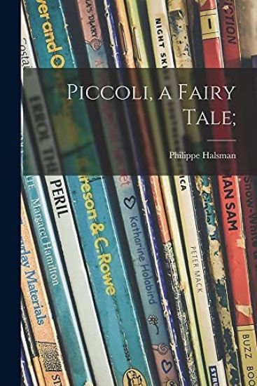 Piccoli, a Fairy Tale;