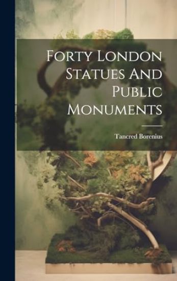 Forty London Statues And Public Monuments