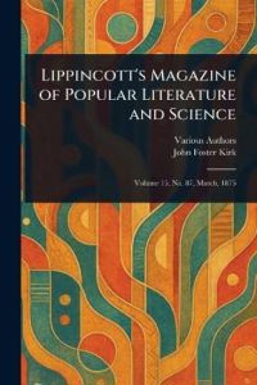 Lippincott's Magazine of Popular Literature and Science