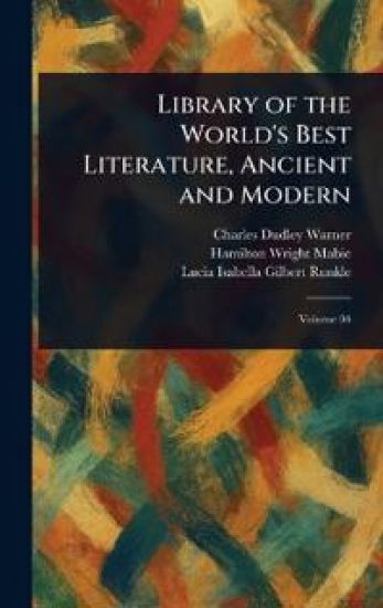 Library of the World's Best Literature, Ancient and Modern