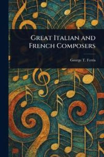 Great Italian and French Composers