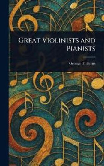Great Violinists and Pianists