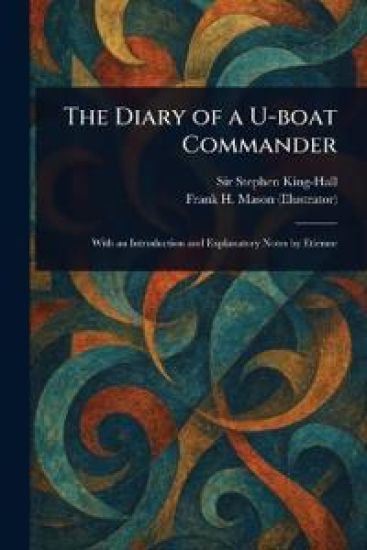 The Diary of a U-boat Commander
