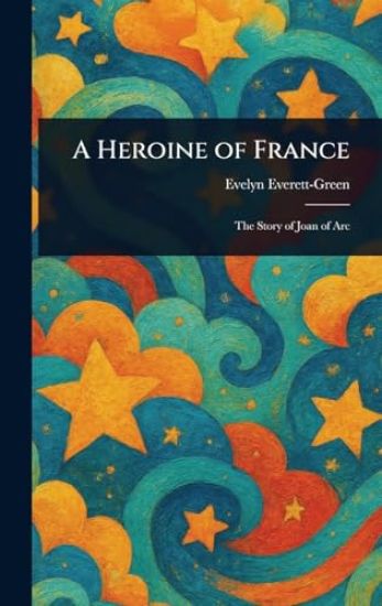 A Heroine of France