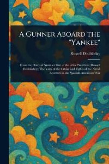 A Gunner Aboard the "Yankee"
