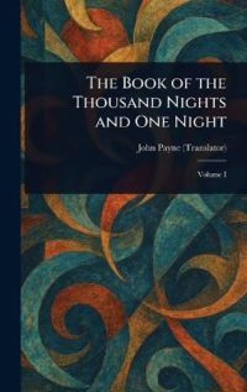 The Book of the Thousand Nights and One Night – John Payne, kirjan kansikuva