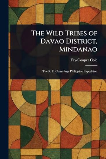 The Wild Tribes of Davao District, Mindanao