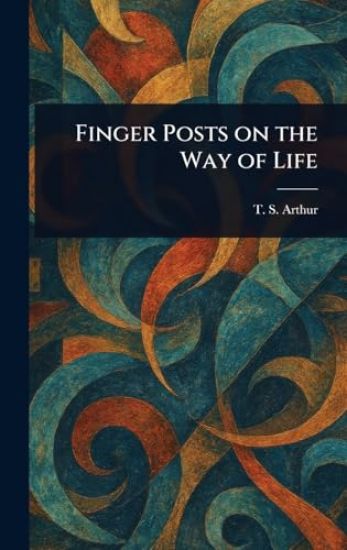 Finger Posts on the Way of Life