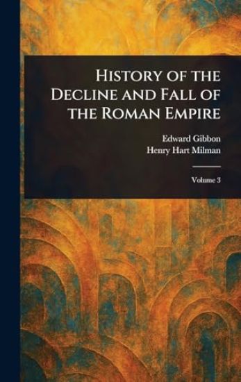History of the Decline and Fall of the Roman Empire