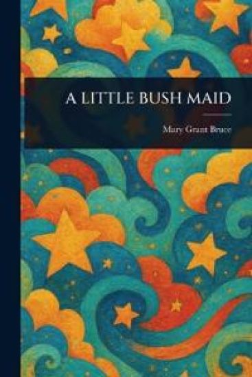 A Little Bush Maid
