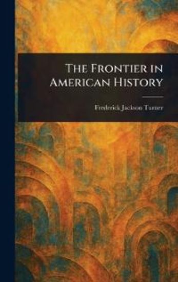 The Frontier in American History