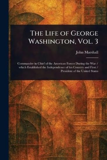 The Life of George Washington, Vol. 3 – John Marshall, kirjan kansikuva