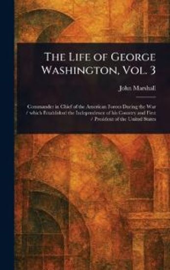 The Life of George Washington, Vol. 3 – John Marshall, kirjan kansikuva