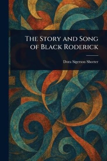 The Story and Song of Black Roderick