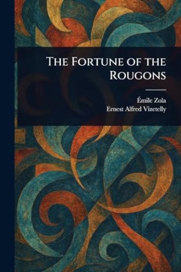 The Fortune of the Rougons
