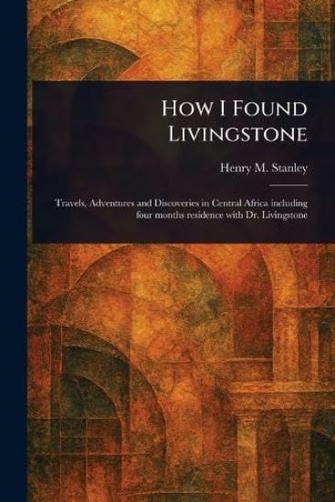How I Found Livingstone