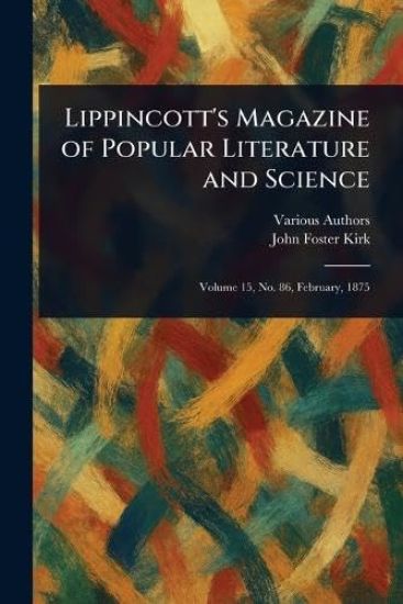 Lippincott's Magazine of Popular Literature and Science
