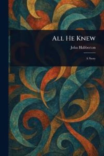 All He Knew