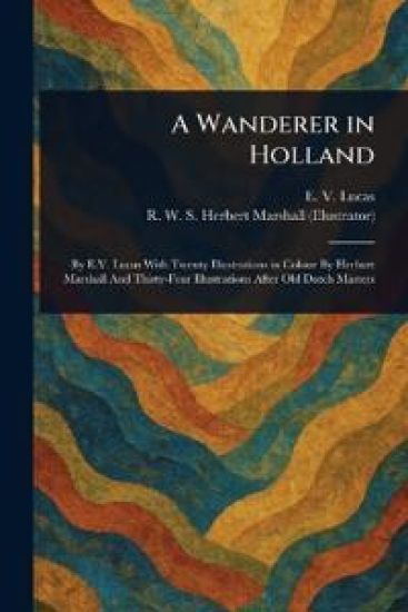 A Wanderer in Holland