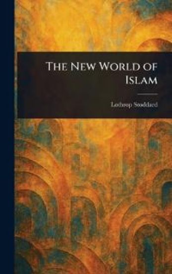The New World of Islam