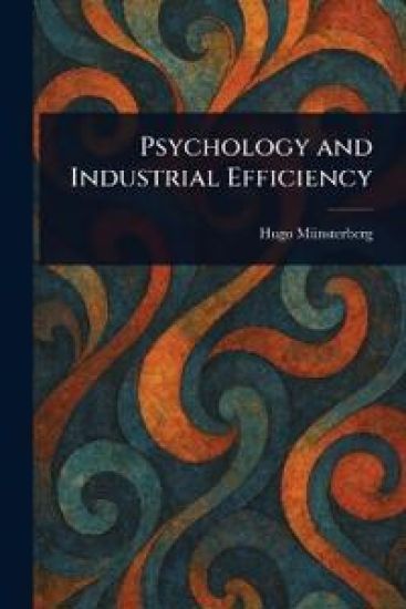Psychology and Industrial Efficiency