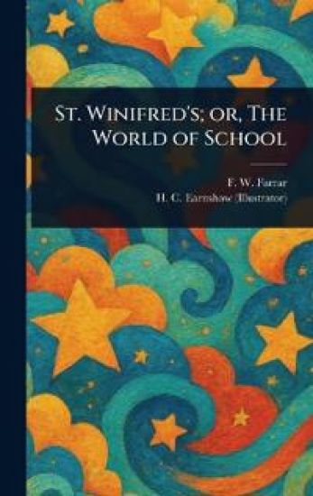 St. Winifred's; or, The World of School