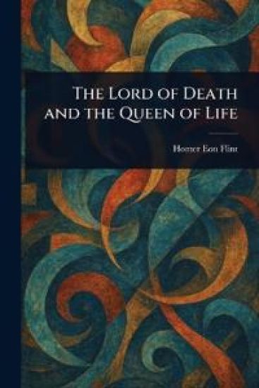 The Lord of Death and the Queen of Life