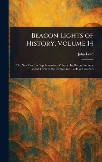 Beacon Lights of History, Volume 14
