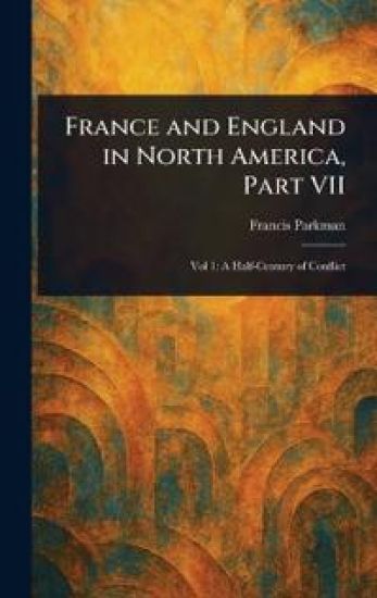 France and England in North America, Part VII