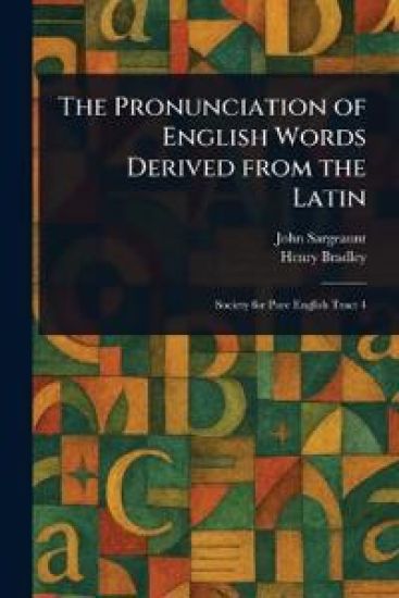 The Pronunciation of English Words Derived From the Latin