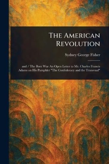 The American Revolution – Sydney George Fisher, kirjan kansikuva