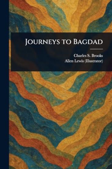 Journeys to Bagdad