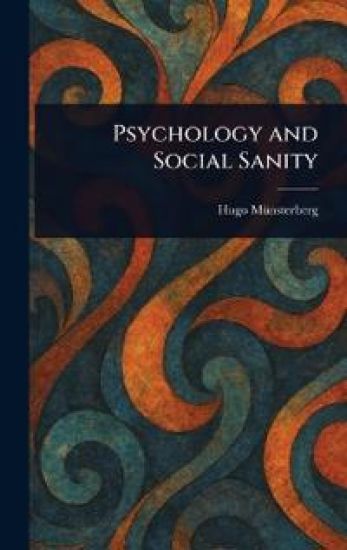 Psychology and Social Sanity