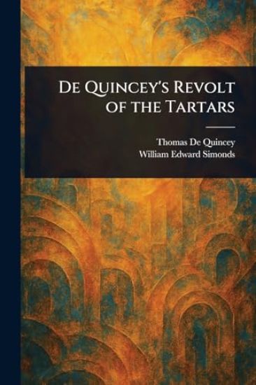 De Quincey's Revolt of the Tartars